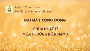 bai-hat-cong-dong-cho-chua-nhat-17-thuong-nien-nam-a