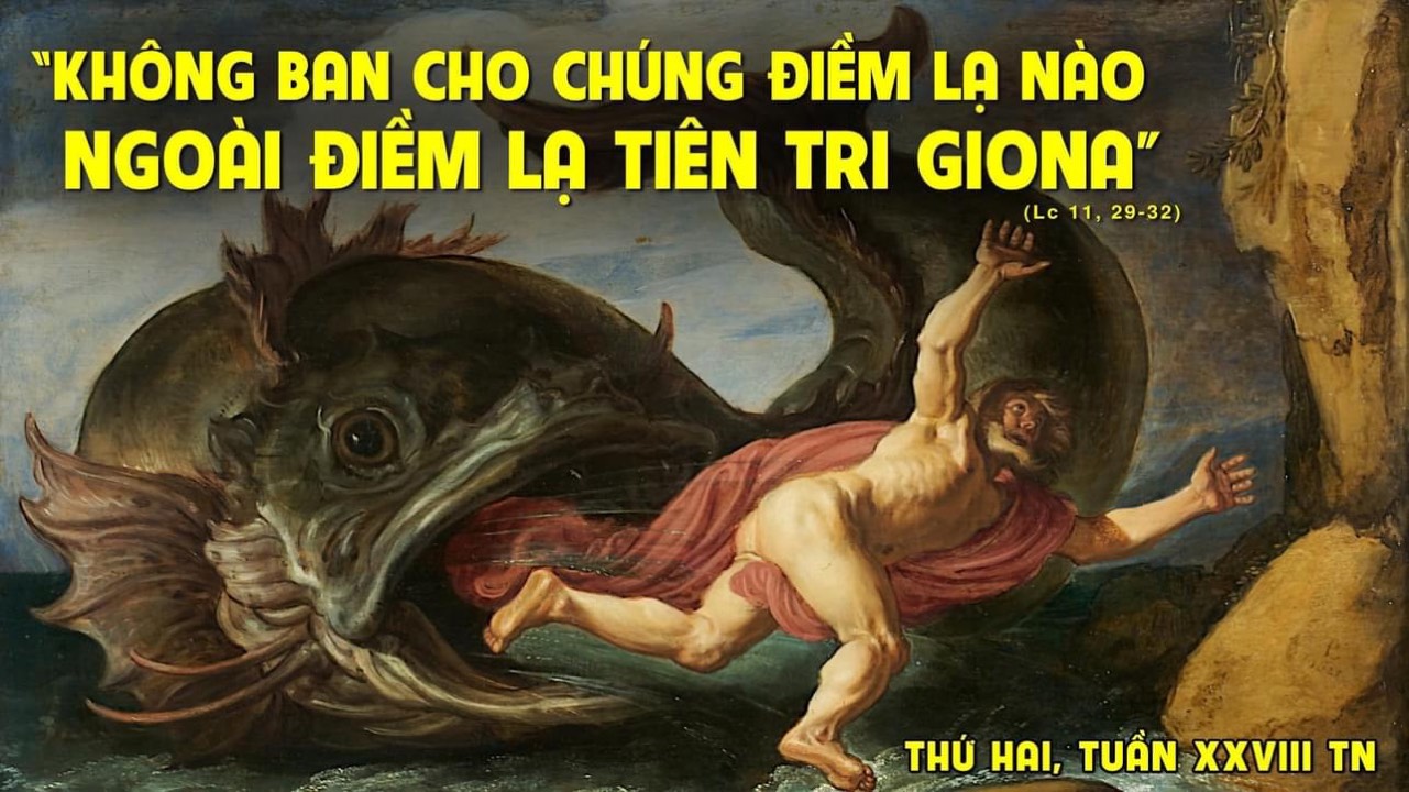 Ngày 16.10.2023: "Thế hệ gian ác này sẽ không thấy dấu lạ nào ngoài dấu lạ ông Gio-na"