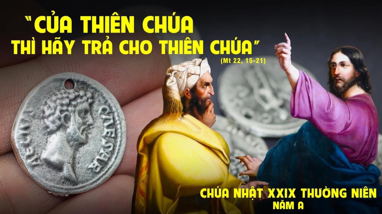 Ngày 22.10.2023: "Của Thiên Chúa thì hãy trả cho Thiên Chúa"