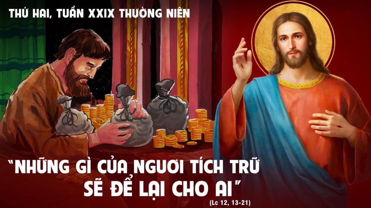 Ngày 23.10.2023: "Những gì của ngươi tích trữ sẽ để lại cho ai"