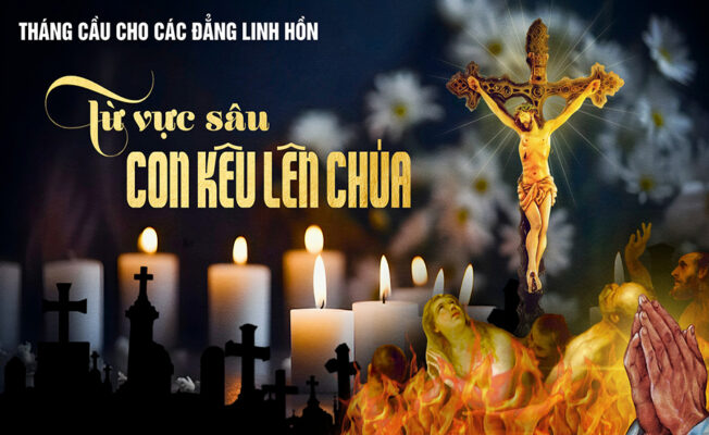 Tháng 11 này bạn sẽ làm gì cho các linh hồn ở luyện ngục?